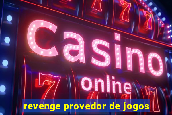 revenge provedor de jogos